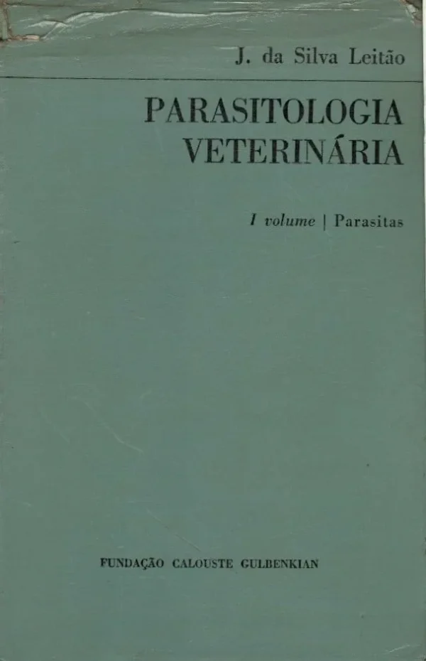 Parasitologia Veterniária - Parasitas de J. da Silva Leitão