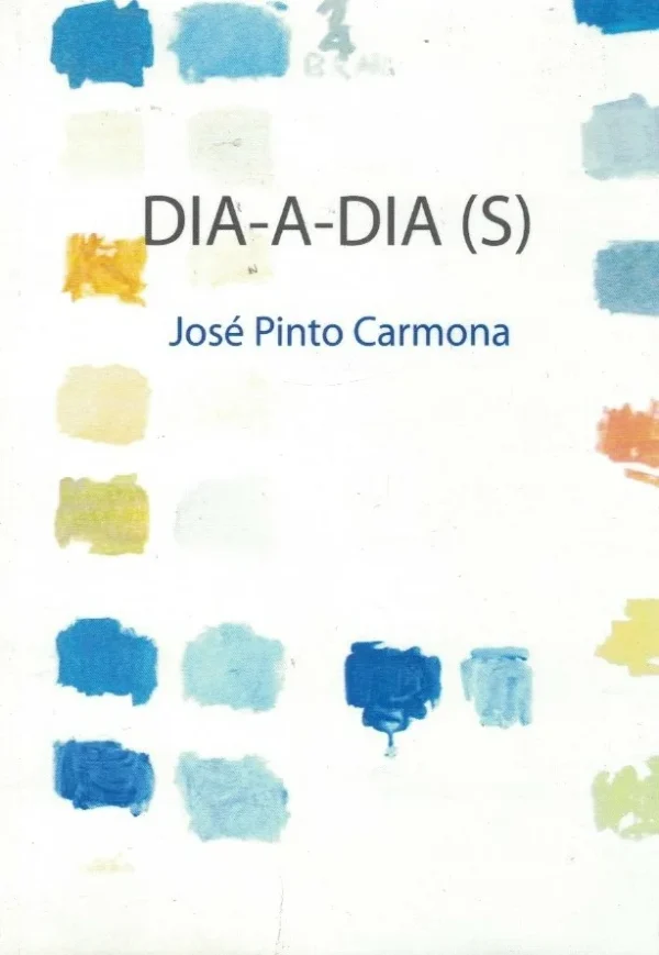 Dia-a-Dia(s) de José Pinto Carmona