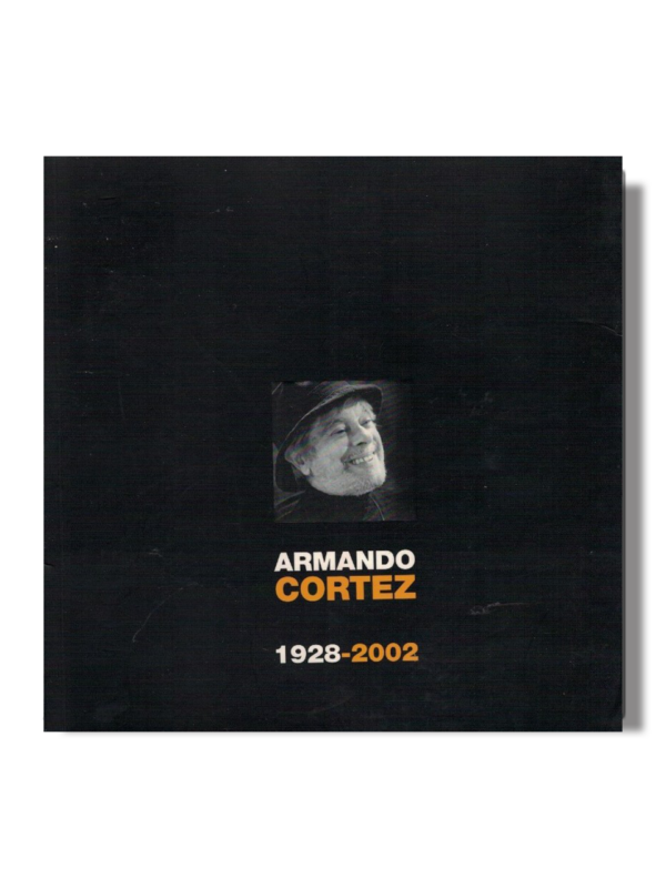 Armando Cortez (1928-2002) de Fernando Filipe