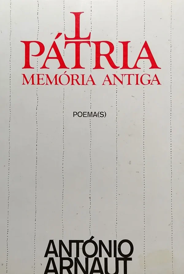 Pátria: Memória Antiga de António Arnaut