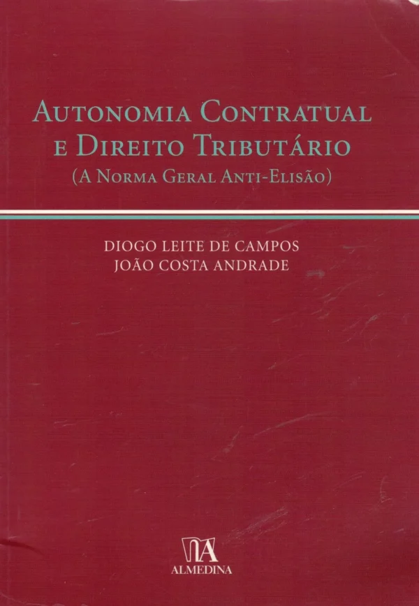 Autonomia Contratual e o Direito Tributário de Diogo Leite de Campos