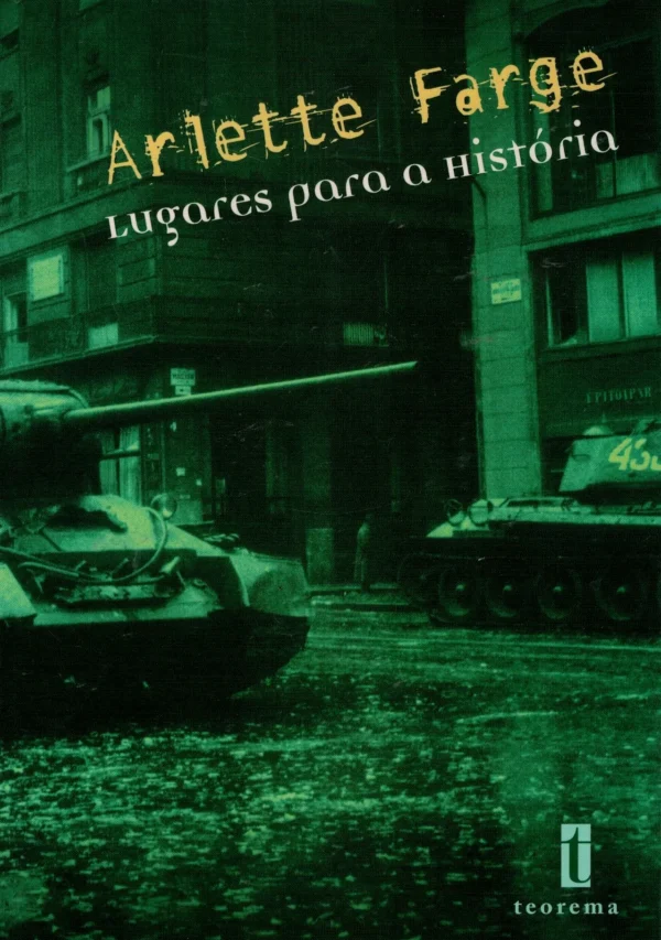 Lugares Para a História de Arlette Farge