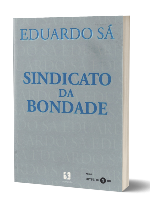 Sindicato da Bondade de Eduardo Sá