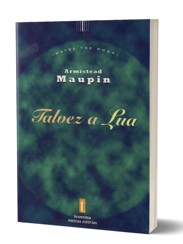 Talvez a Lua de Armistead Maupin