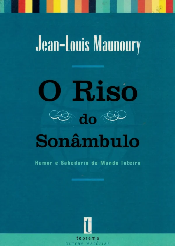 O Riso do Sonâmbulo de Jean-Louis Maunoury