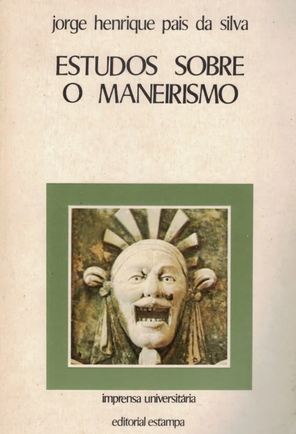 Estudos Sobre o Maneirismo de Jorge Henrique Pais da Silva