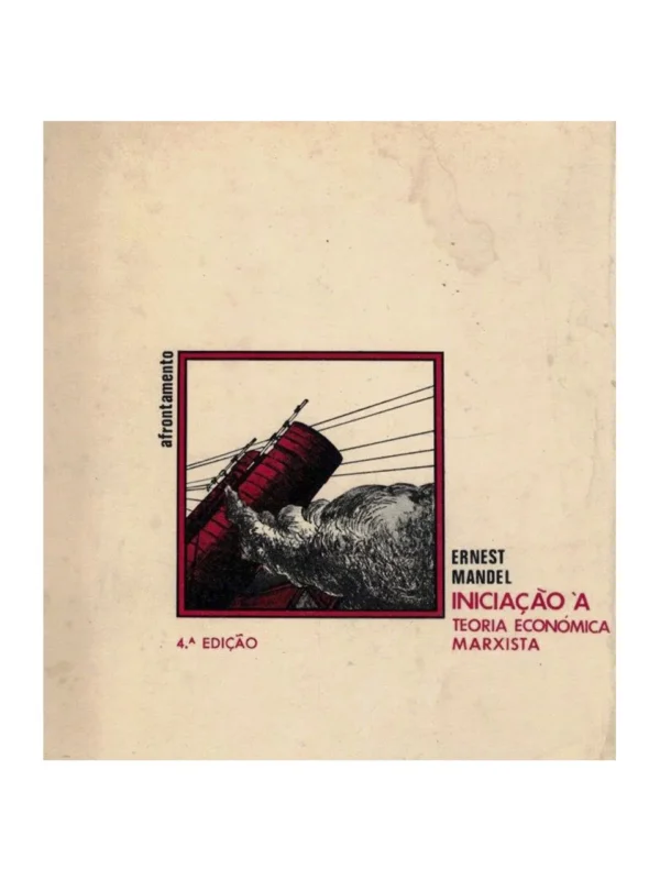Iniciação à Teoria Económica Marxista de Ernest Mandel