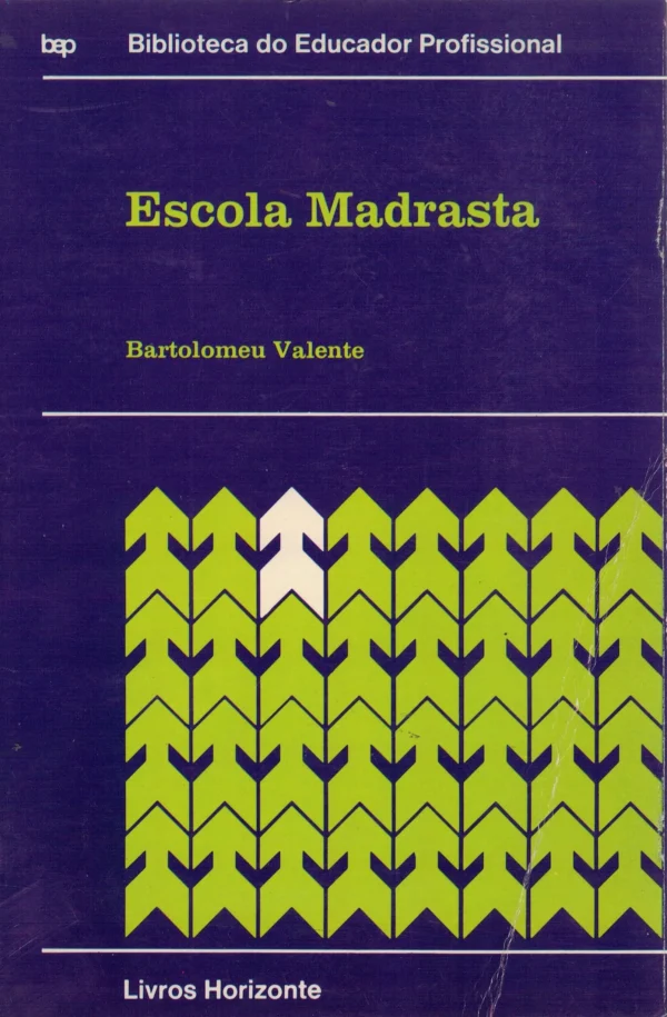 Escola Madrasta de Bartolomeu Valente