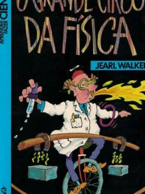 Grande Circo da Física de Jearl Walker