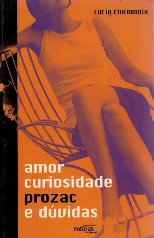 Amor Curiosidade Prozac e Dúvidas