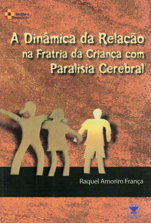 Dinâmica da Relalão na Fratia da Criança com Paralisia Cerebral