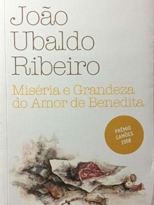 Miséria e Grandeza do Amor de Benedita de João Ubaldo Ribeiro