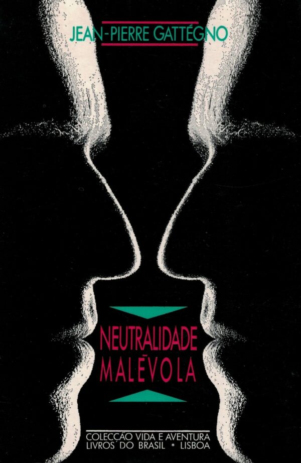 Neutralidade Malévola de Jean-Pierre Gattégno