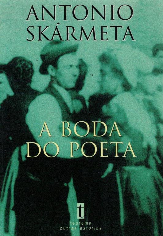 A Boda do Poeta de Antonio Skármeta