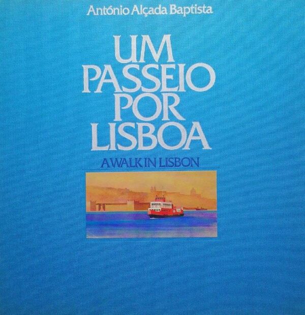 Um Passeio por Lisboa de António Alçada Baptista