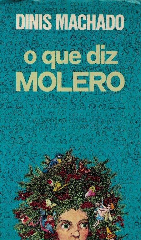 O Que Diz Molero de Dinis Machado