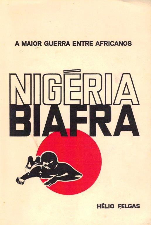 Nigéria Biafra: A Maior Guerra Entre Africanos