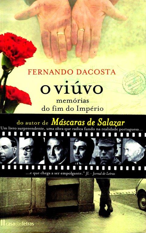 O Viúvo: Memórias do Fim do Império de Fernando Dacosta