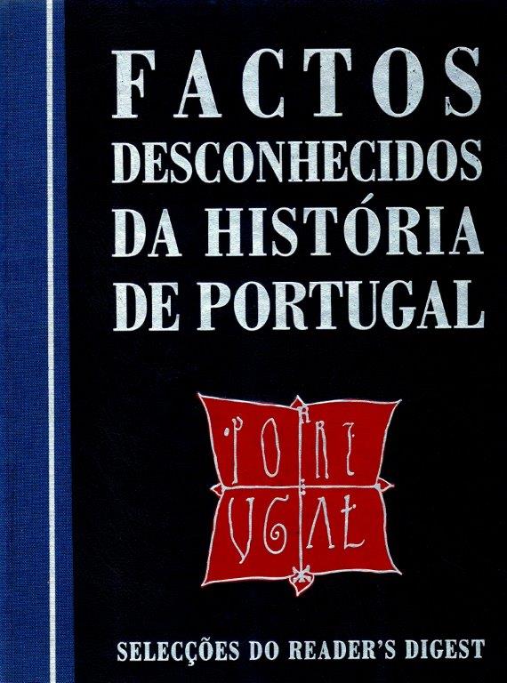 Factos Desconhecidos Da Hist Ria De Portugal De Ant Nio Sim Es Do Pa O