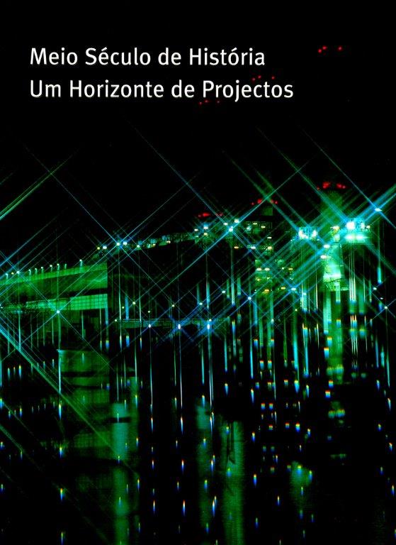 Meio Século de História - Um Horizonte de Projectos