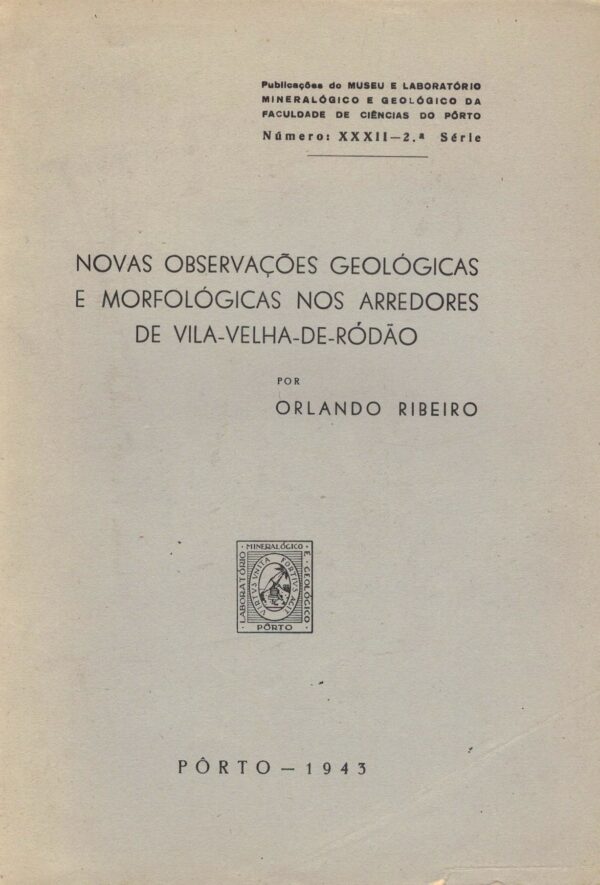 Novas Observações Geológicas e Morfológicas nos Arredores de Vila-Velha de Ródão de Orlando Ribeiro