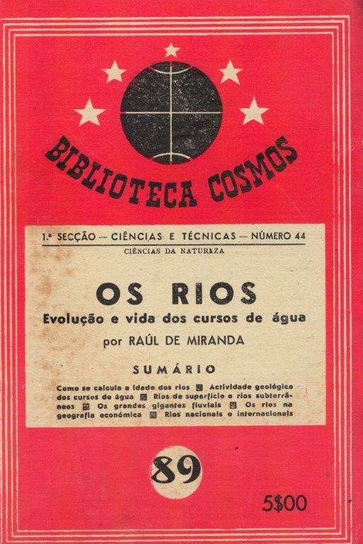 Rios: Evolução e Vida dos Cursos de Àgua, Os