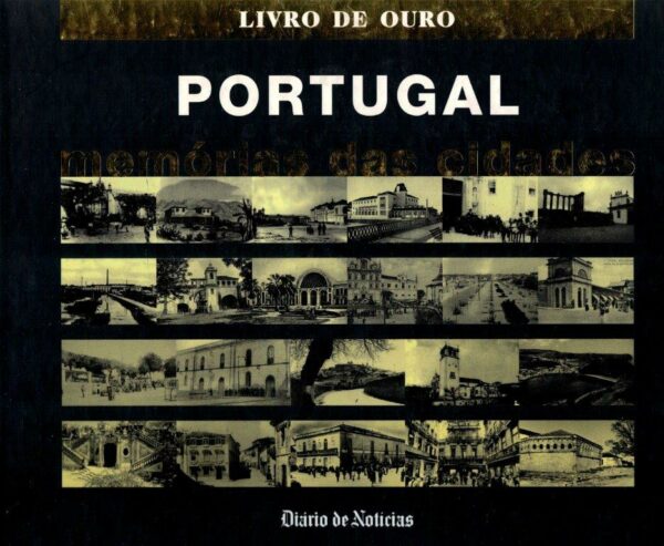 Portugal - Memórias das Cidades de Mário Bettencourt Resende