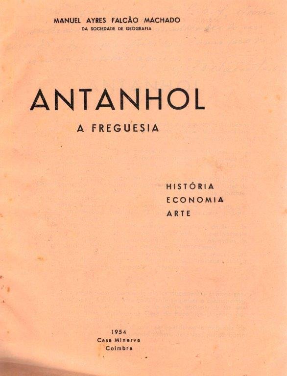 Antanhol: a Freguesia de Manuel Ayres Falcão Machado