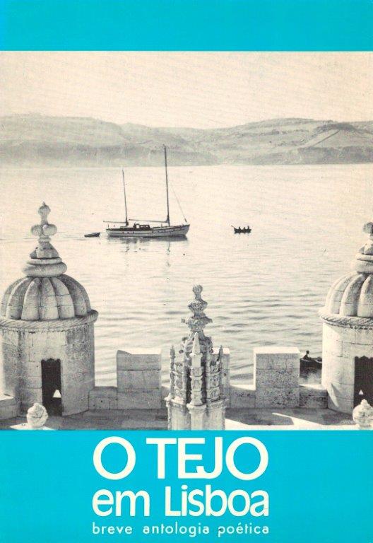 Tejo em Lisboa: Breve Antologia Poética