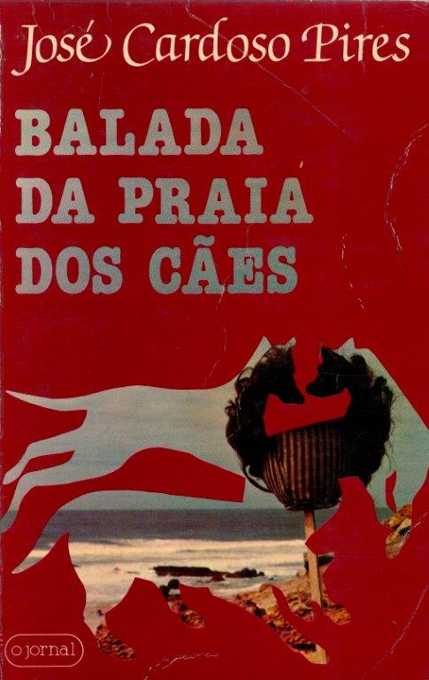 Balada da Praia dos Cães de José Cardoso Pires