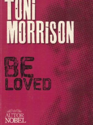 Be Loved de Toni Morrison