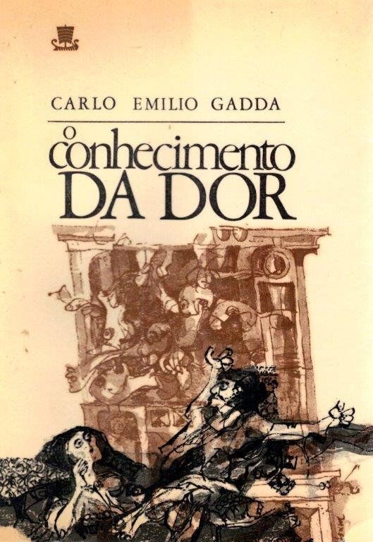 O Conhecimento da Dor de Carlo Emílio Gadda