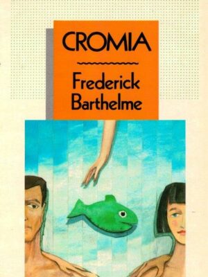 Cromia de Frederick Barthelme