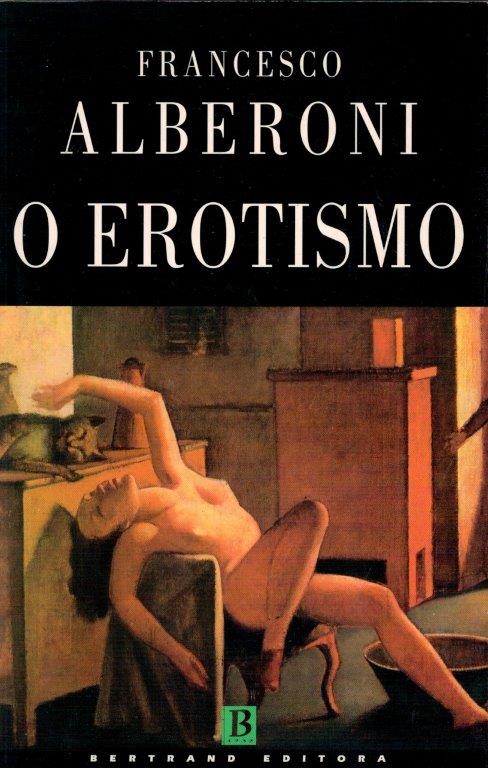 O Erotismo de Francesco Alberoni