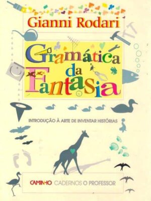 Gramática da Fantasia de Gianni Rodari.