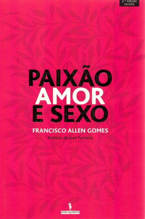 Paixão Amor e Sexo de Francisco Allen Gomes