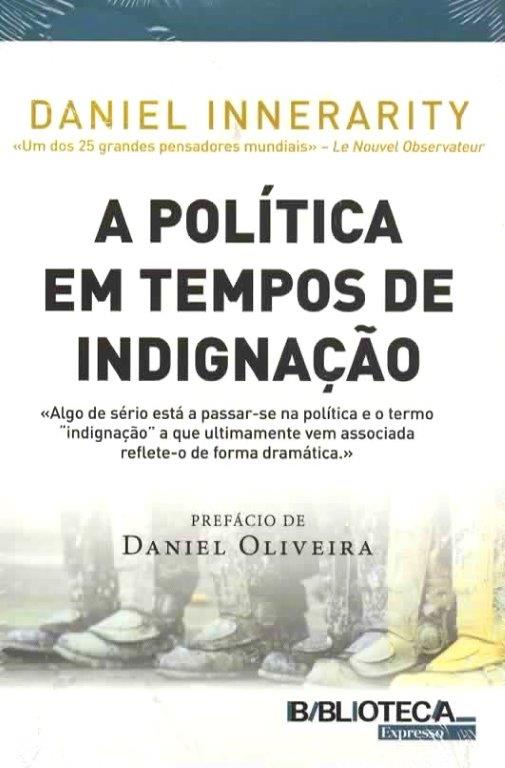 Política em Tempos de Indignação de Daniel Innerarity