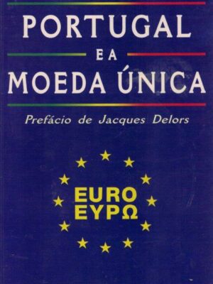 Portugal e a Moeda Ùnica de Aníbal Cavaco Silva