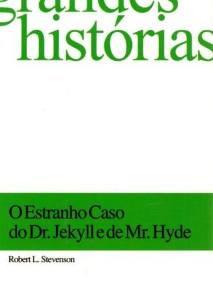 Estranho Caso do Dr. Jekyll e de Mr. Hyde de Robert L. Stevenson