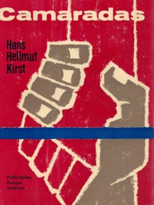 Camaradas de Hans Hellmut Kirst