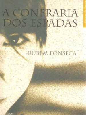 Confraria dos Espadas de Rubem Fonseca