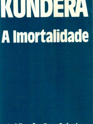 Imortalidade de Milan Kundera