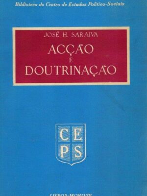 Acção e Doutrinação de José Hermano Saraiva