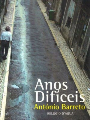 Anos Difíceis de António Barreto