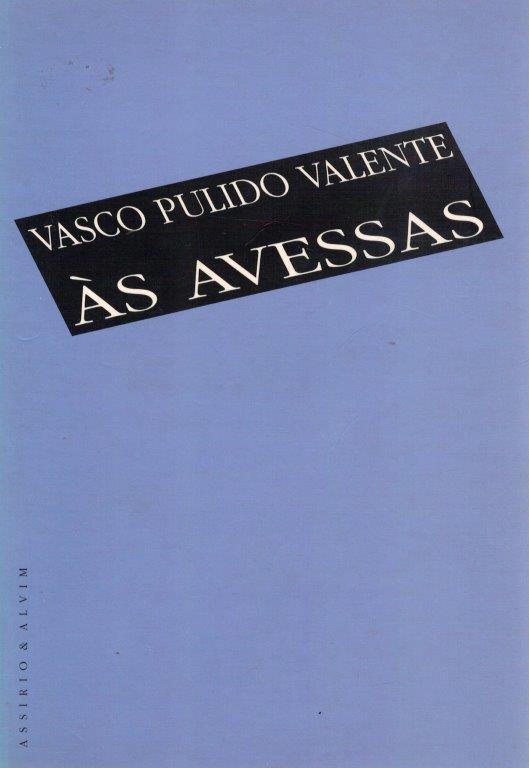 Avessas, Às