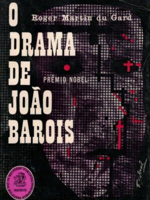 Drama de João Barois de Roger Martin du Gard