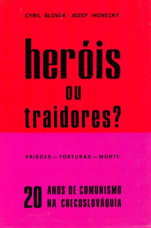 Heróis ou Traidores? de Cyril Slovák