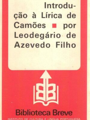 Introdução à Lírica de Camões de Leodegário de Azevedo Filho.