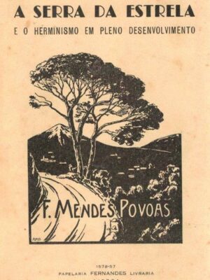 Serra da Estrela e o Herminismo em Pleno Desenvolvimento de F. Mendes Povoas