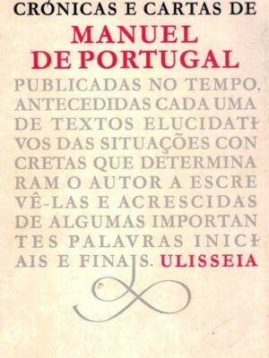 Crónicas e Cartas de Manuel de Portugal